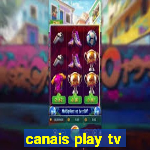 canais play tv